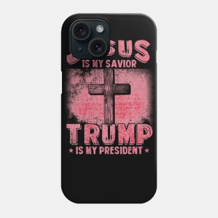 Jesus Is My Savior Trump Is My President Squared 2020 Gifts Phone Case