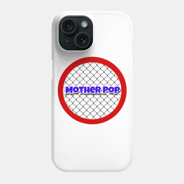 Mother Pop Phone Case by Motherpop1