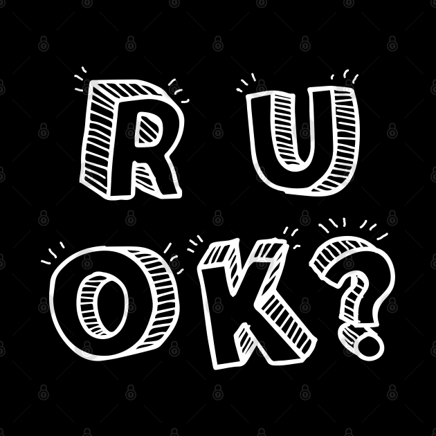 r u ok | are you ok | ru ok by OrionBlue