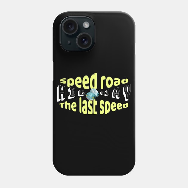 Very fast and safe road Phone Case by Top-you