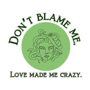 Blame Medusa T-Shirt