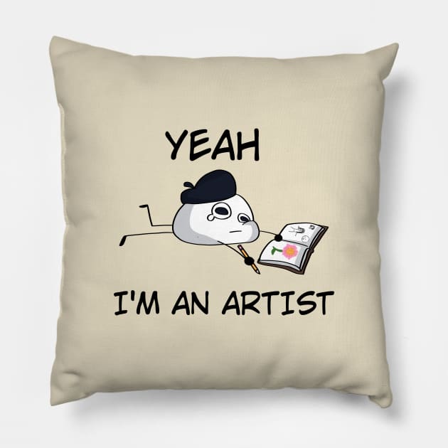 I'm an Artist Pillow by Ashe Cloud