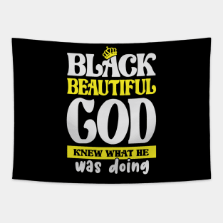 Black and Beautiful, God Knew What He was doing, Black History Month, Black Lives Matter, African American History Tapestry