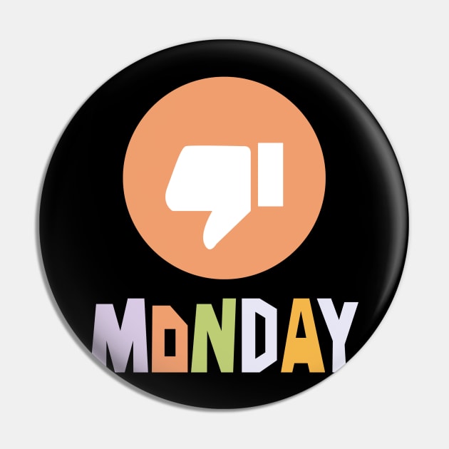 I hate mondays Pin by Mobyyshop