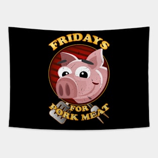 Fridays for Pork Meat Tapestry