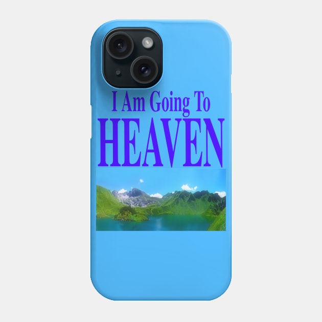 I Am Going To Heaven & You Are Going To Hell (front/back) Phone Case by blueversion