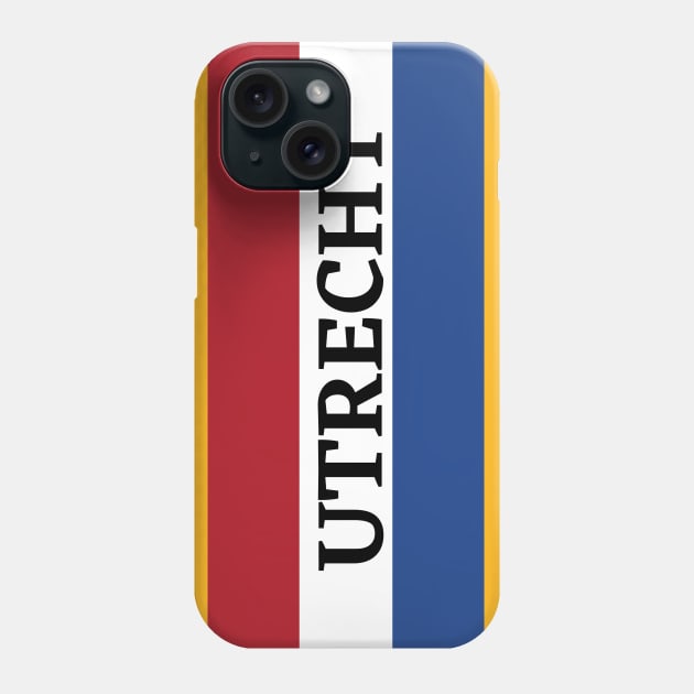 Utrecht City in Dutch Flag Phone Case by aybe7elf