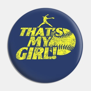 That's My Girl Fastpitch Softball Pitcher Softball Mom Pin