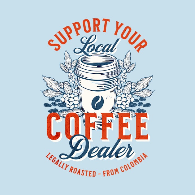 Support Your Local Coffee Dealer by the74