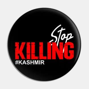 Stop Killing #Kashmir Straight Outta Kashmir Pin