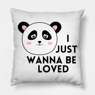 I just wanna be loved quote Pillow