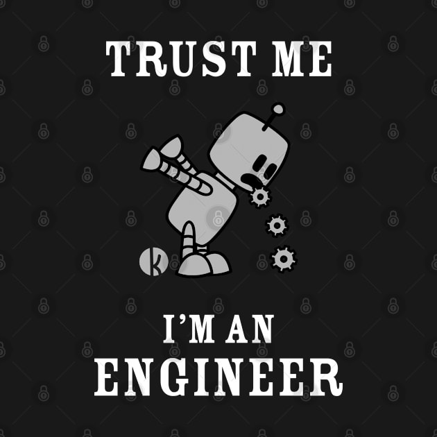 Trust Me I Am An Engineer by katelein