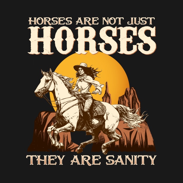 Horses Are Not Just Horses They Are Sanity by biNutz