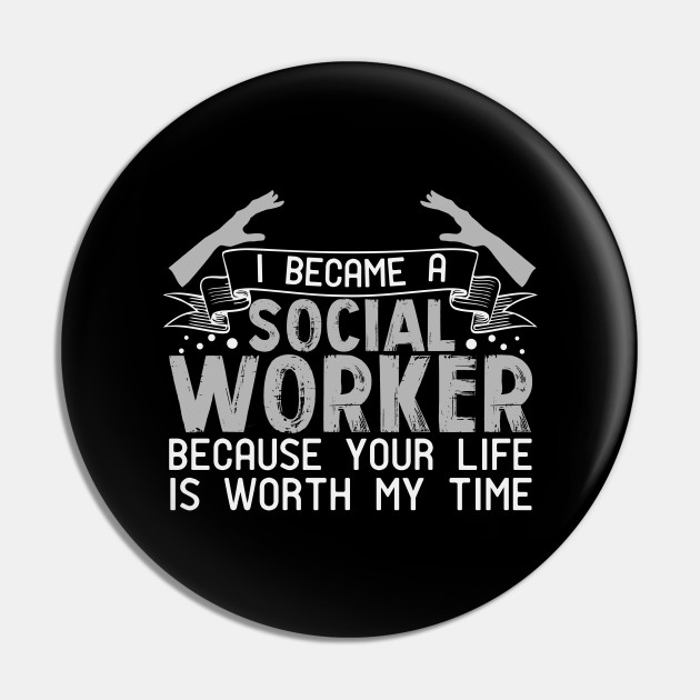 Social Worker Quote Social Work Pedagogy Therapy Social Worker Pin Teepublic 1235