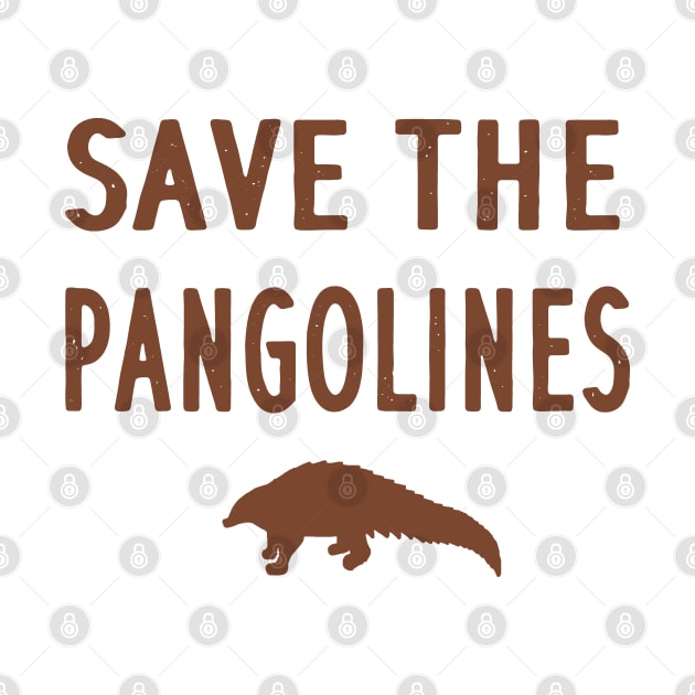 Save the pangolins saying pangolin nature by FindYourFavouriteDesign