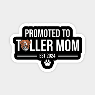 Promoted to Toller Mom Est 2024 Magnet