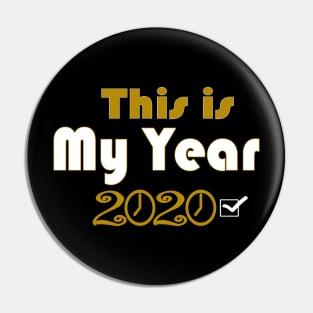 This is my Year Pin