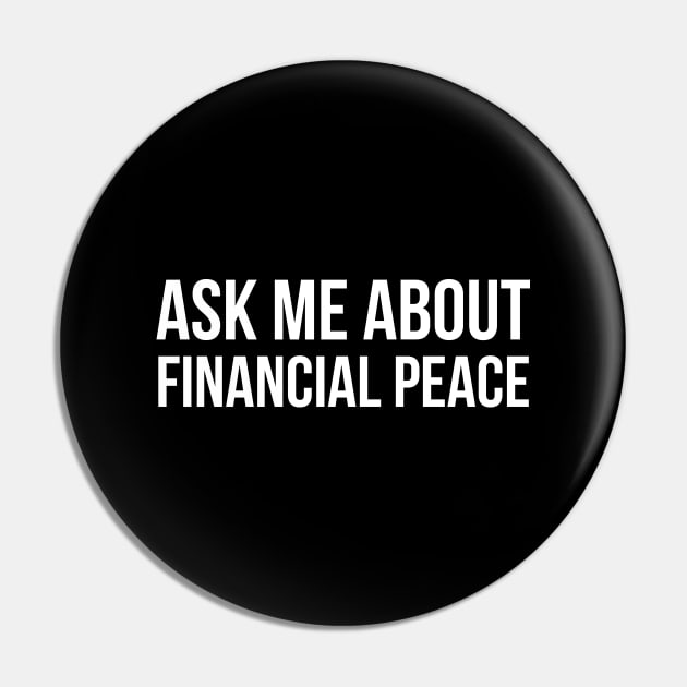 Ask Me About Financial Peace Pin by evokearo