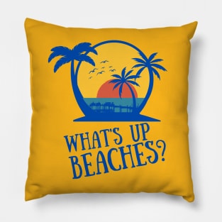 What's up Beaches? Pillow