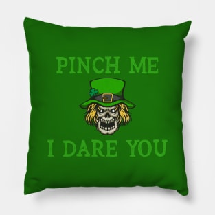 Funny St Patrick's Day - Pinch Me I Dare You - Leprechaun Skull Pillow