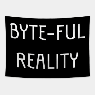 Byte-ful reality Tapestry