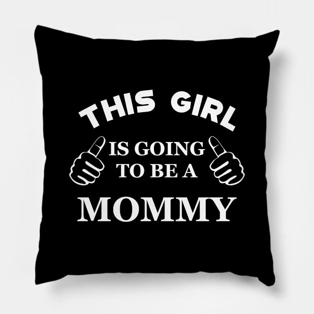 New Mommy - This girl is going to be mommy Pillow by KC Happy Shop