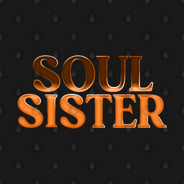 Soul Sister //// Retro Soul Music Fan Design by DankFutura