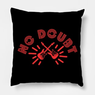 No Doubt Pillow
