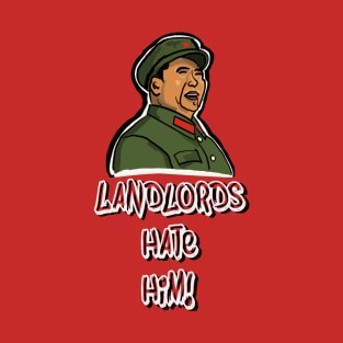 Landlords Hate Him T-Shirt