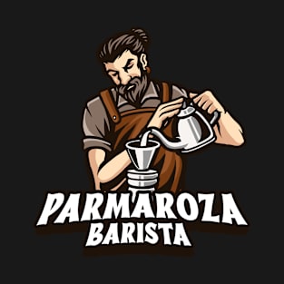 Parmaroza Barista T-Shirt