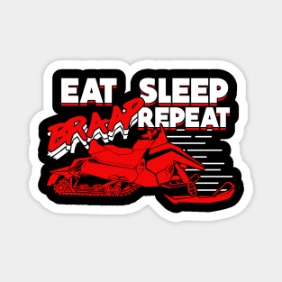 Eat Sleep Braap Repeat Snowmobiler Gift Magnet