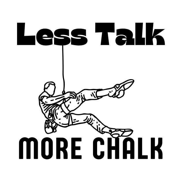 Less Talk More Chalk Funny Rock Climbing Gift by Grun illustration 