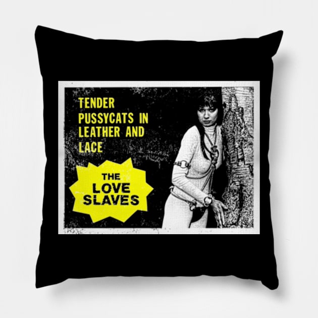 The Love Slaves 2 Pillow by MondoDellamorto