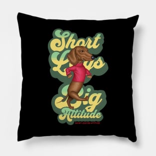 Cute Dachshund doxie dog with Short Legs Big Attitude tee Pillow