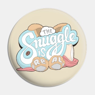 The Snuggle Is Real Pin