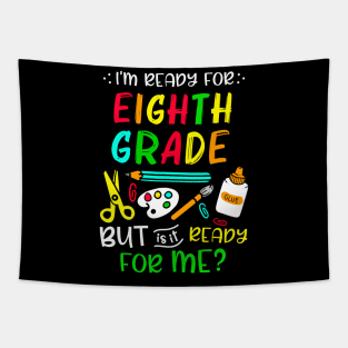 Back To School Ready For Eighth Grade First Day Of School Tapestry