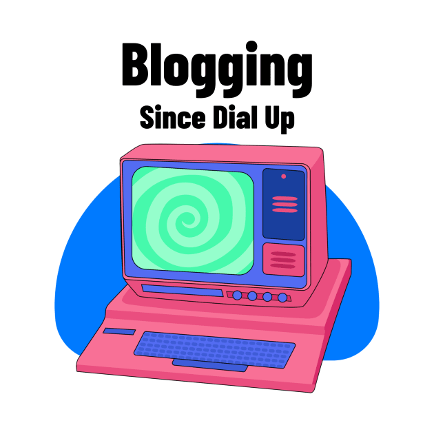 Blogging Since Dial Up by Jennifer Stephens