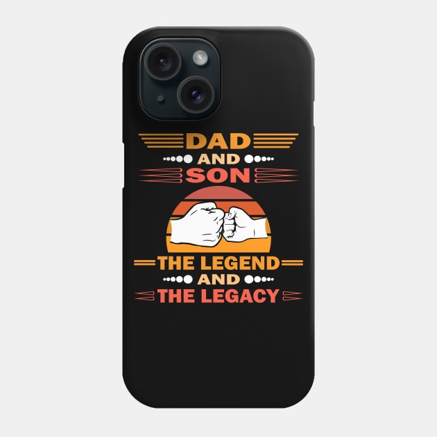 Dad And Son The Legend And The Legacy Phone Case by Vcormier