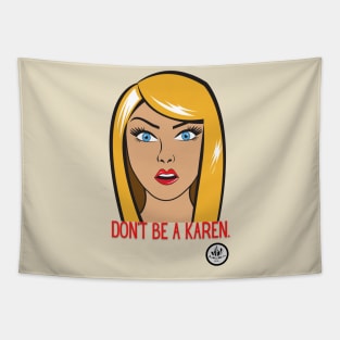 Don't be a Karen Tapestry