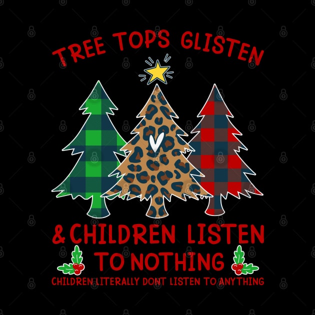 Treetops Glisten Funny Green Red Plaid Leopard Print Christmas Trees With Funny Christmas Saying Xmas Gift by BadDesignCo