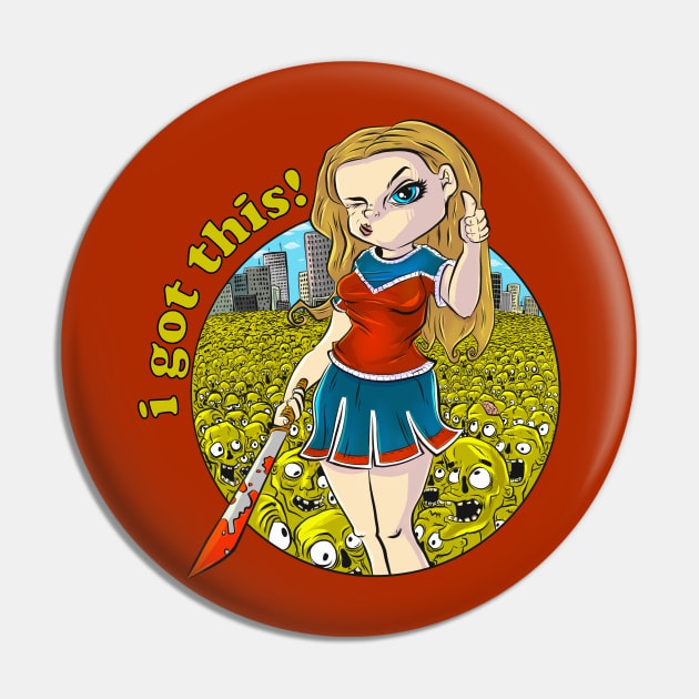 I GOT THIS!! - Girl Power vs Zombie Horde Pin by yazgar