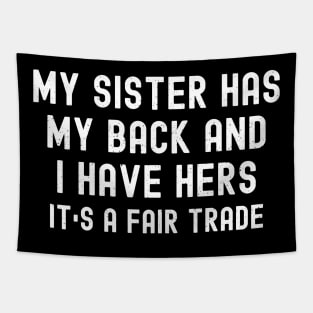 My Sister Has My Back, and I Have Hers It's a Fair Trade Tapestry