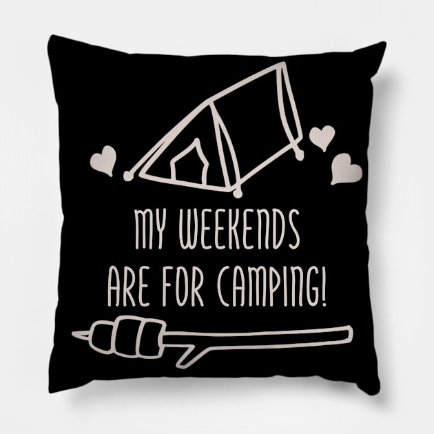 My Weekends Are For Camping Pillow by tropicalteesshop