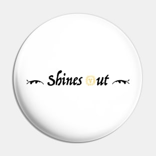 shines out Pin