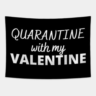 Quarantine with my Valentine Tapestry