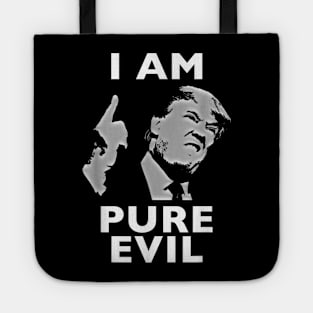 i am pure evil trump Tote