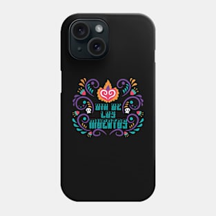 Dia De Los Muertos Phone Case