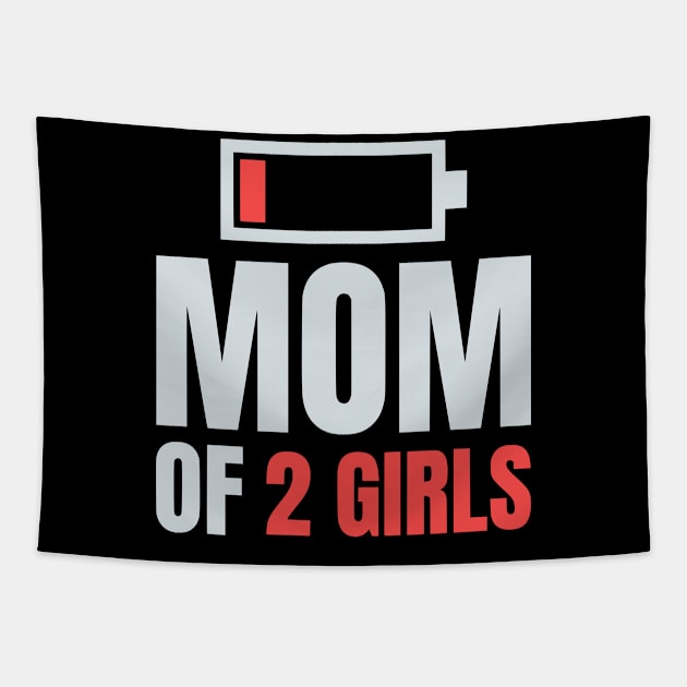 Mom of 2 Girls Shirt Gift from Son Mothers Day Birthday Women Tapestry by Shopinno Shirts