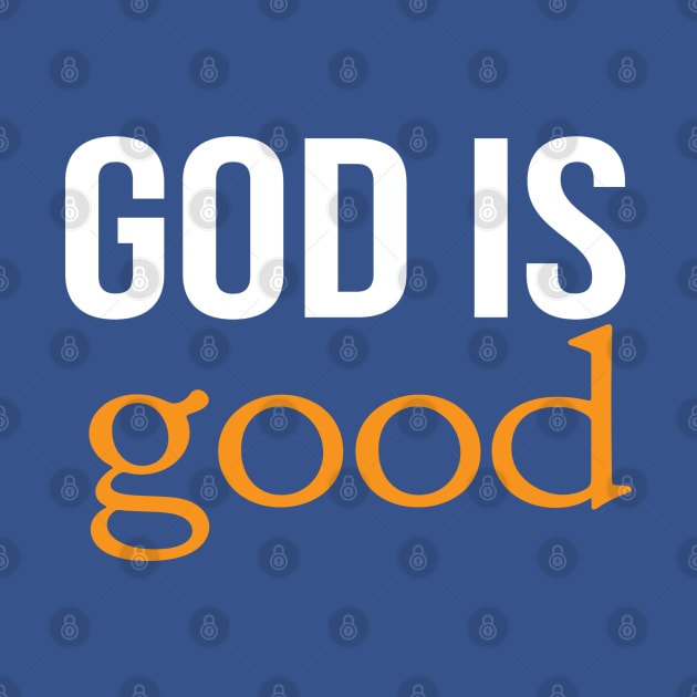 God Is Good Cool Motivational Christian by Happy - Design