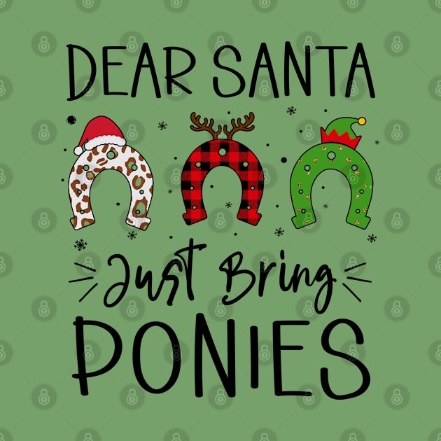 Dear Santa Just Bring Ponies - Christmas Pony Lovers Horseshoe Pattern Xmas Gifts Ideas by 96cazador